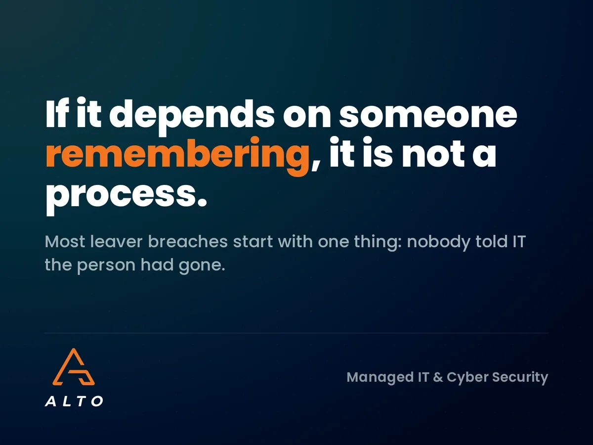 If a leaver process depends on someone remembering, it is not a process